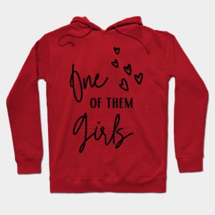 One Of Them Girls Hoodie